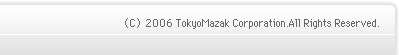 (C)2006 TokyoMazak Corporation. All Rights Reserved.